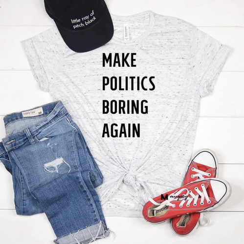 Make Politics Boring Again