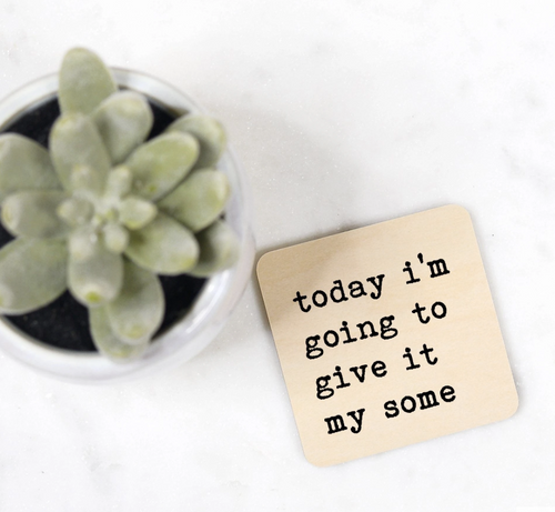 Sarcastic Wooden Magnets (multiple sayings)